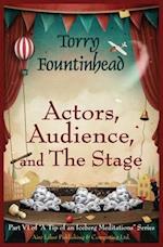 Actors, Audience, and The Stage