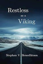 Restless as a Viking