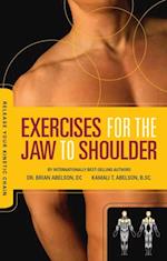 Exercises for the Jaw to Shoulder - Release Your Kinetic Chain : Release Your Kinetic Chain