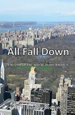 All Fall Down: the end of the world as we know it 