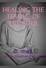 Healing the Temple of the Soul