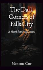 The Dark Corners of Falls City: A Marti Starova Mystery 