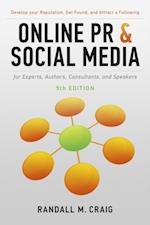 Online PR and Social Media for Experts, Authors, Consultants, and Speakers, 5th Ed.