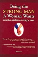 Being the Strong Man A Woman Wants