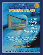 The Master Profit Plan: Your 5-Step Trading Plan Workbook 