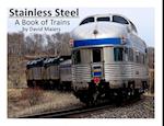 Stainless Steel - A Book of Trains (Color Edition) 