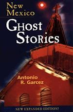 New Mexico Ghost Stories Vol. I