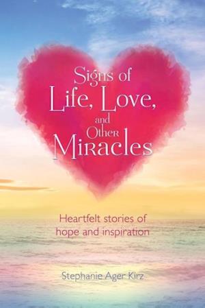 Signs of Life, Love, and Other Miracles