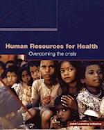 Human Resources for Health – Overcoming the Crisis