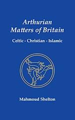 Arthurian Matters of Britain