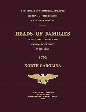 Heads of Families at the First Census of the United States Taken in the Year 1790