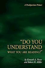Do You Understand What You Are Reading?