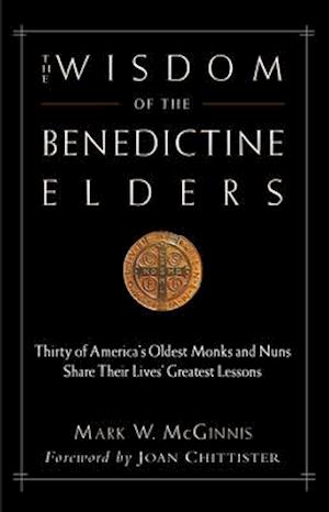 The Wisdom of the Benedictine Elders
