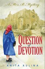 A Question of Devotion : A Mrs. B Mystery