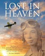 Lost in Heaven: THE STORY OF 1ST LT. JAMES R. POLKINGHORNE JR., USAAF, EARLY BLACK AVIATION HISTORY AND THE TUSKEGEE AIRMEN 