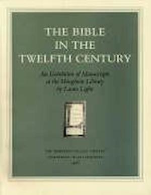 The Bible in the Twelfth Century – An Exhibition of Manuscripts at the Houghton Library