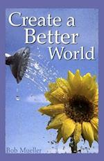 Create a Better World