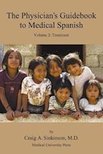 The Physician's Guidebook to Medical Spanish Volume 2