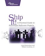 Ship It! - A Practical Guide to Successful Software Projects
