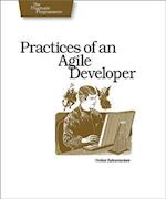 Practices of an Agile Developer - Working in the Real World