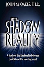 From Shadow to Reality 