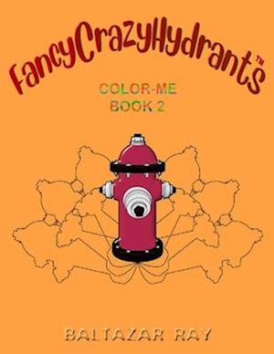 FancyCrazyHydrtants Color-Me Book 2