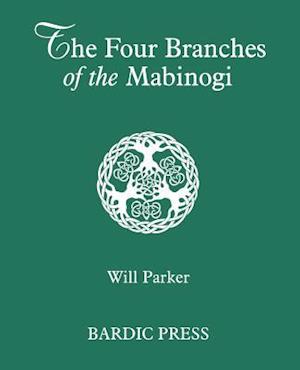 The Four Branches of the Mabinogi: Celtic Myth and Medieval Reality