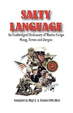 Salty Language - An Unabridged Dictionary of Marine Corps Slang, Terms and Jargon