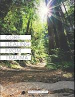 Core Healing From Trauma