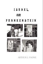 Israel, Our Frankenstein