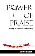 Power of Praise Poetry of Spiritual Christianity