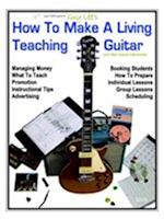 How To Make a Living Teaching Guitar (and other musical instruments)
