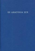 Ex Anatolia Lux