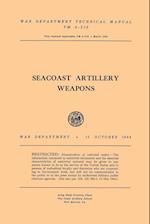 Seacoast Artillery Weapons