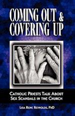 Coming Out & Covering Up: Catholic Priests Talk about Sex Scandals in the Church 