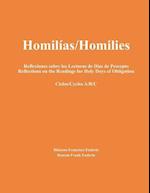 Homilías/Homilies Reflexiones Sobre Las Lecturas de Días de Precepto Reflections on the Readings for Holy Days of Obligation Ciclos/Cycles A/B/C