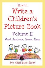 How to Write a Children's Picture Book Volume II