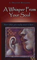A Whisper from Your Soul