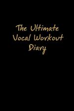 The Ultimate Vocal Workout Diary
