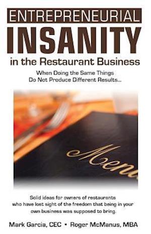 Entrepreneurial Insanity in the Restaurant Business