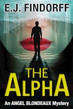 The Alpha: An Angel Blondeaux Mystery 