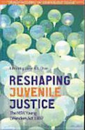 Reshaping Juvenile Justice