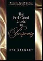 The Feel Good Guide to Prosperity
