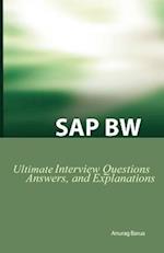 SAP Bw Ultimate Interview Questions, Answers, and Explanations: SAP Bw Certification Review 