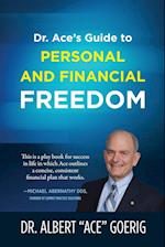 Dr. Ace's Guide to Personal and Financial Freedom