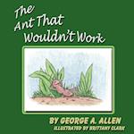 The Ant That Wouldn't Work