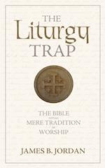 The Liturgy Trap