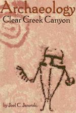 Archaeology of Clear Creek Canyon