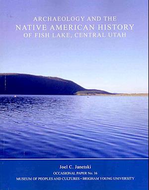 Janetski, J:  Archaeology and the Native American History of