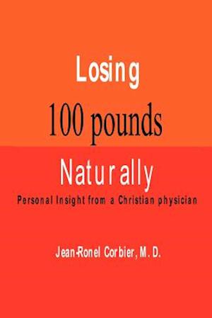 Losing 100 Pounds Naturally